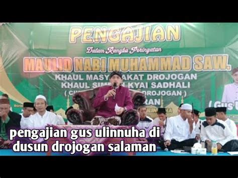 Pengajian Gus Ulin Nuha Di Dusun Drojogan Sriwidari Salaman Magelang