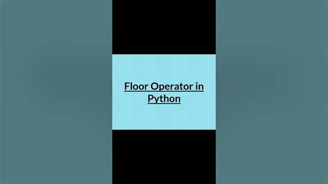 How To Do Floor Division Using Double Slash And Floor Method In Python Python3