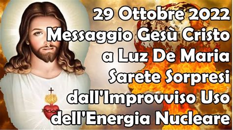 29 Ottobre 2022 Messaggio Gesù Cristo a Luz De Maria Sarete Sorpresi