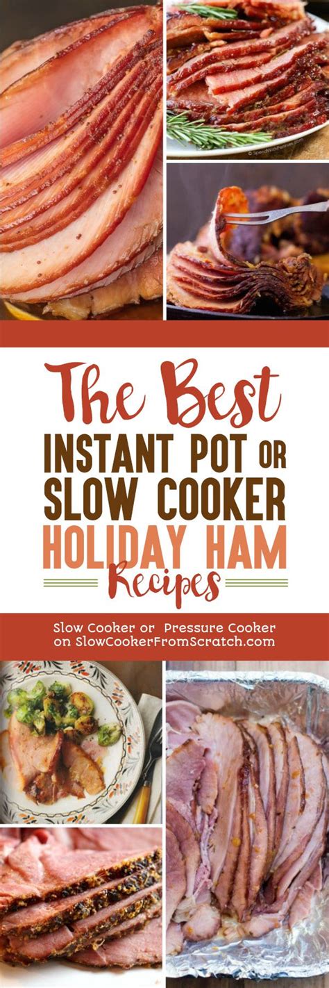 Instant Pot Or Slow Cooker Holiday Ham Recipes Slow Cooker Or Pressure Cooker Easy Instant