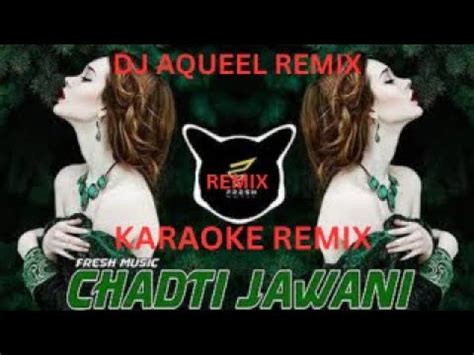 Chadti Jawani Meri Chaal Mastani Dj Aqeel Remix Hd Karaoke With