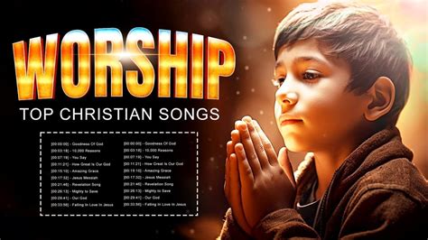 Top Christian Songs 2024 3 Hour Nonstop Praise And Worship Music