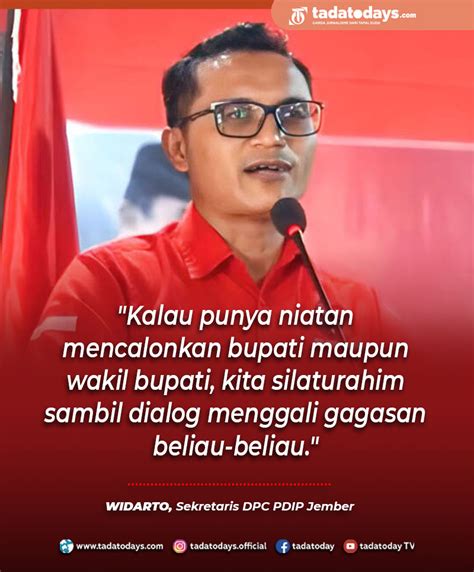 Tadatodays PDIP Tak Asal Pilih Kandidat Dalam Pilkada Jember 2024