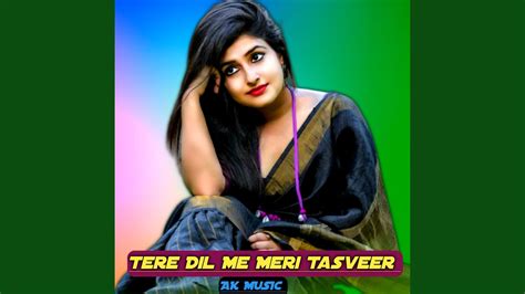 Tere Dil Me Meri Tasveer YouTube