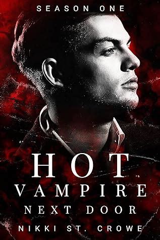 Hot Vampire Next Door: Season One by Nikki St. Crowe