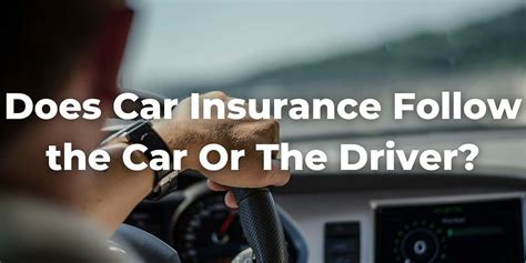 Does Car Insurance Follow The Car Or The Driver In Iowa