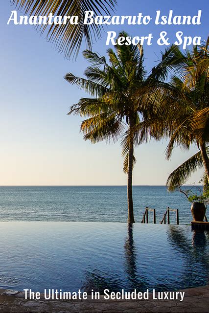 Anantara Bazaruto Island Resort & Spa: For the Ultimate Pampering in Mozambique