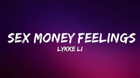 Lykke Li Sex Money Feelings Die Lyrics Lyrics Video Official Youtube