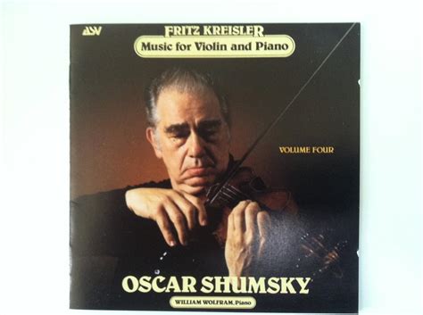 Oscar Shumsky Fritz Kreisler Music For Violin And Piano Volume