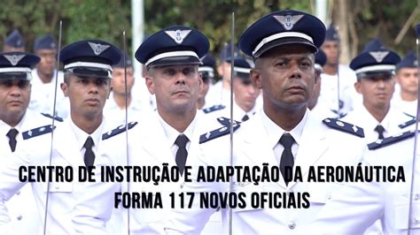 Centro De Instru O E Adapta O Da Aeron Utica Forma Novos Oficiais