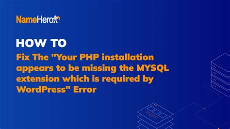 How To Fix The Your PHP Installation Appears To Be Missing The MYSQL