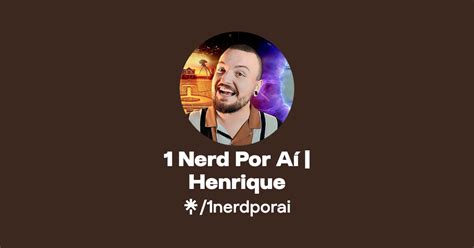 Nerd Por A Henrique Instagram Tiktok Twitch Linktree