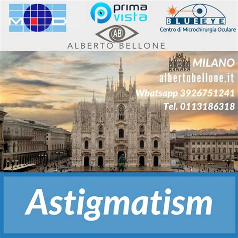 Astigmatism Dr Alberto Bellone Oculista Cura Del Cheratocono