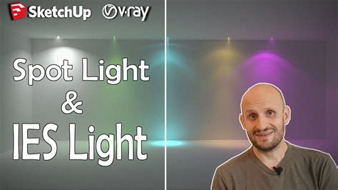 Tuto Vray Sketchup Spot Light Et Ies Light Youtube