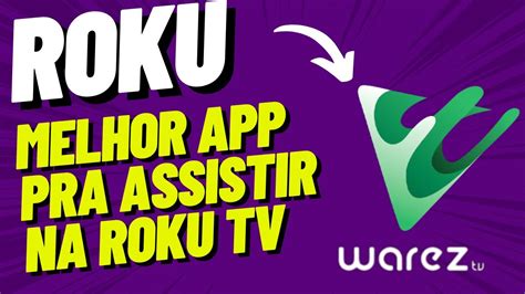 Wplay App Pra Roku Tv Warez YouTube