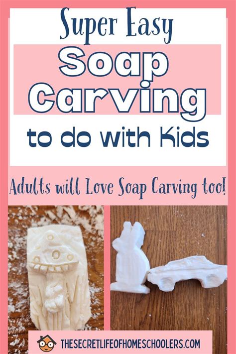 Super Easy Soap Carving Activitygreat For Kids And Adults Soap