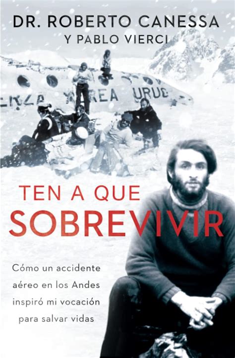 Amazon Ten A Que Sobrevivir I Had To Survive Spanish Edition C Mo