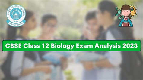 CBSE Class 12 Biology Paper Analysis 2023 Exam Review Question Paper