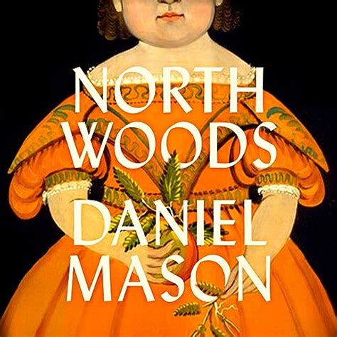 North Woods By Daniel Mason Audiobook