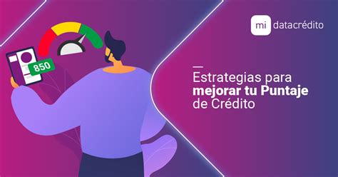 9 estrategias efectivas para subir rápidamente tu puntaje de crédito