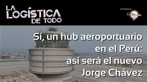 Sí un hub aeroportuario en el Perú así será el nuevo Jorge Chávez