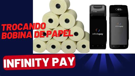 Como Trocar Bobina De Papel Da Maquininha Infinity Pay YouTube