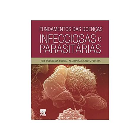 Fundamentos Das Doen As Infecciosas E Parasit Rias