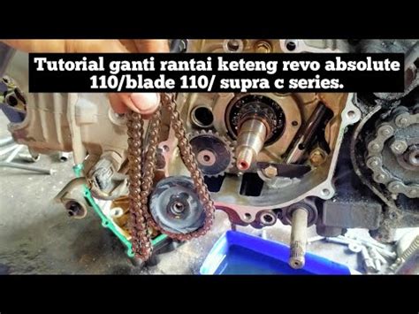 Tutorial Cara Ganti Rantai Keteng Revo Absolute Blade 110