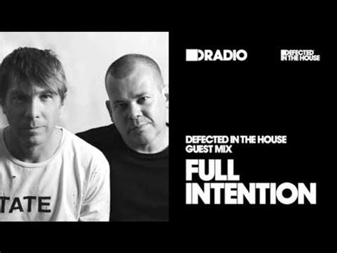 Defected In The House Radio Show Guest Mix By Full Intention 06 01