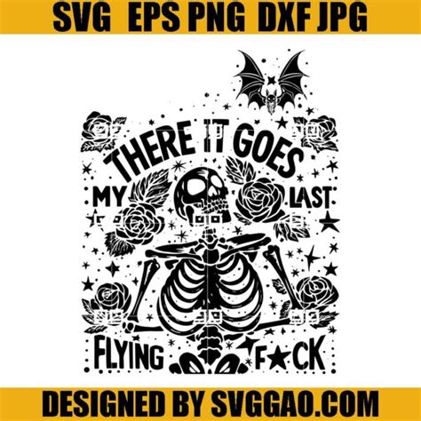 There It Goes My Last Flying Fuck SVG Halloween SVG My Last Flying