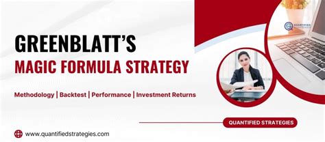 Greenblatt's Magic Formula Strategy: Methodology, Backtest, Performance ...