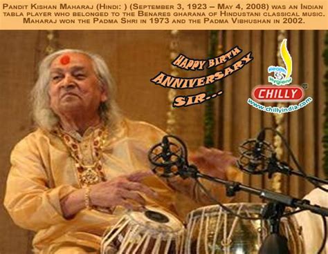 Pandit Kishan Maharaj 3 September 1923 4 May 2008 Was An Indian