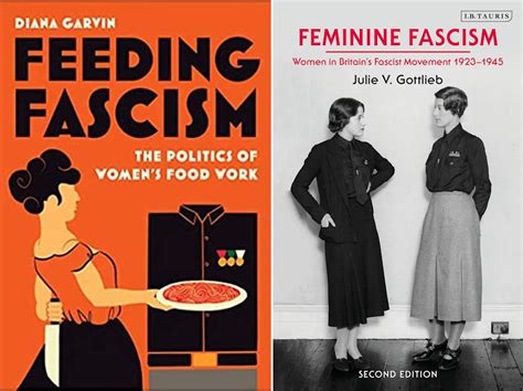 Feminine Fascism Women In Britains Fascist Movement 1923 1945 By