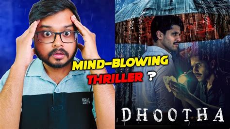 Dhootha 2023 Web Series Review Naga Chaitanya Vikram K Kumar