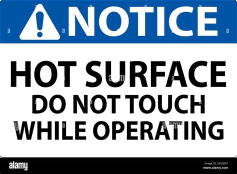 Notice Sign Hot Surface Do Not Touch While Operating Stock Vector