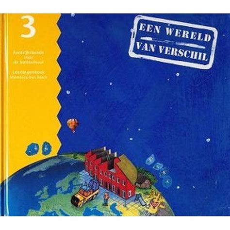 Een Wereld Van Verschil Leerlingenboek Groep 3 8721101642587 Boeken