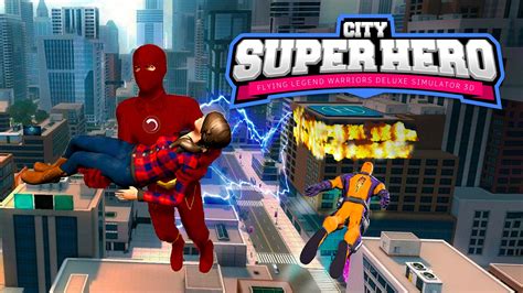 City Super Hero 3D Flying Legend Warriors Deluxe Simulator For