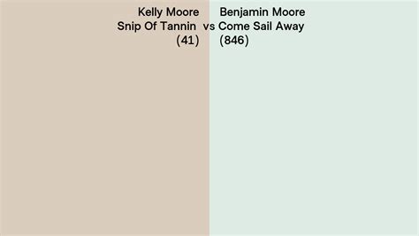 Kelly Moore Snip Of Tannin 41 Vs Benjamin Moore Come Sail Away 846