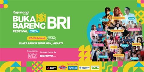 Final Rundown And Line Up For Kapanlagi Buka Bareng Bri Festival