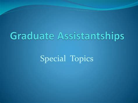 Ppt Graduate Assistantships Powerpoint Presentation Free Download Id2909174