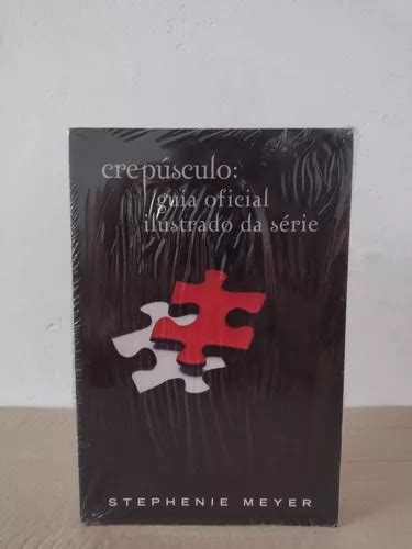 Livro Crep Sculo Guia Oficial Ilustrado Da S Rie Stephenie Meyer