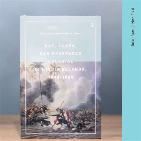 Promo Buku Ras Kuasa Dan Kekerasan Kolonial Di Hindia Belanda 1808