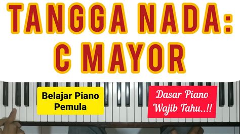 Belajar Piano Pemula Tangga Nada C Mayor Oktaf Youtube