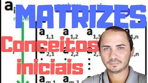 Matrizes Conceitos Iniciais De Matrizes Aula 1 YouTube