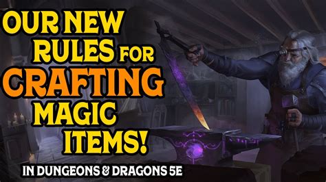 Our New Rules For Crafting Magic Items In Dandd 5e Youtube