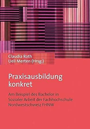 Praxisausbildung Konkret Am Beispiel Des Bachelor In Sozialer Arbeit