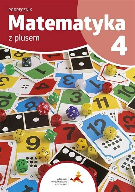 Matematyka z plusem Podręcznik Klasa 4 Opracowanie zbiorowe