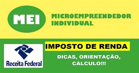 Imposto De Renda Mei Precisa Declarar Entenda Como Fazer O C Lculo