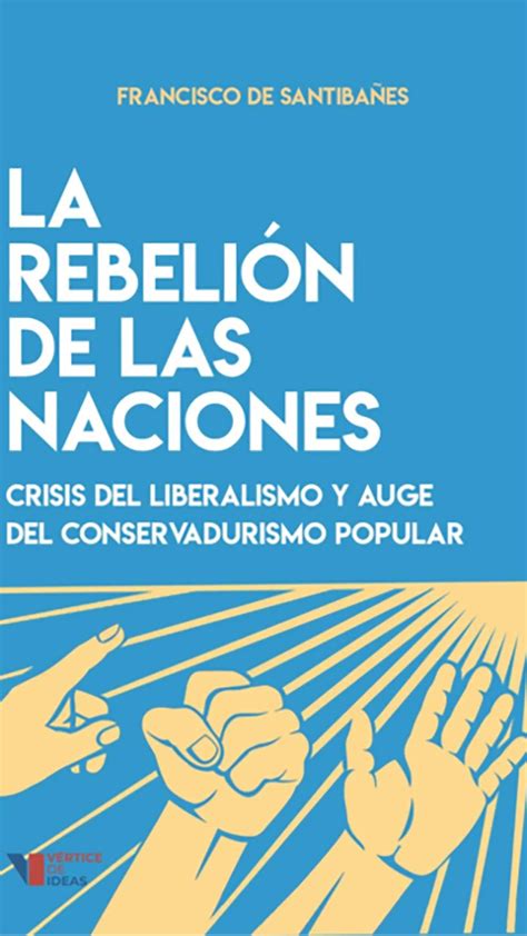 La Rebelión De Las Naciones Un Aporte Para Comprender La Crisis Argentina Y El Nuevo Rumbo