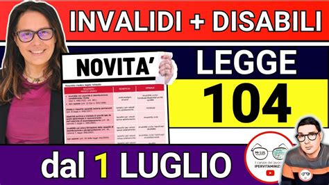 LEGGE 104 TUTTE LE NOVITà DAL 1 LUGLIO INVALIDI DISABILI AGEVOLAZIONI